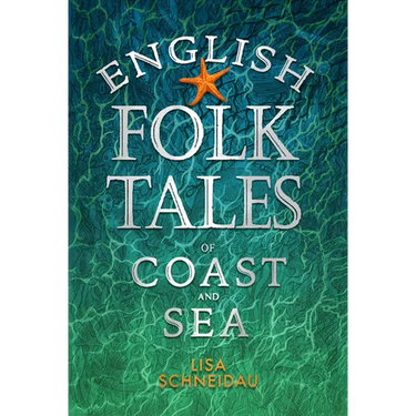 English Folk Tales of Coast and Sea