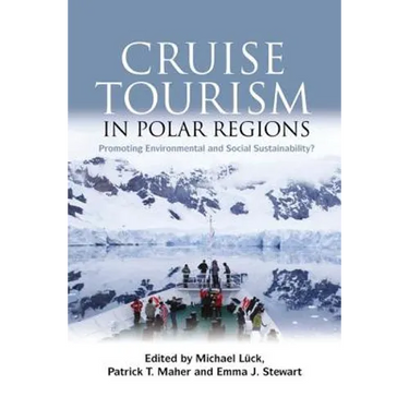 Cruise Tourism in Polar Regions: Promoting Environmental and Social Sustainability?
