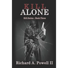 Kill Alone: Kill Series - Book Three