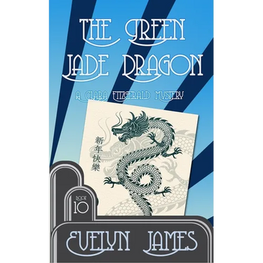 The Green Jade Dragon: A Clara Fitzgerald Mystery