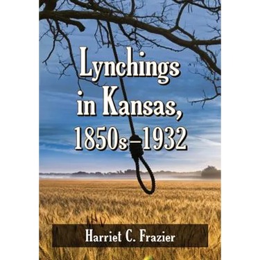 Lynchings in Kansas, 1850s-1932