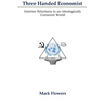 Three Handed Economist: Interior Solutions in an Ideologically Cornered World