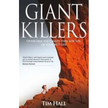 Giant Killers: Overcoming The Giants That Rob You Of Your Best Life