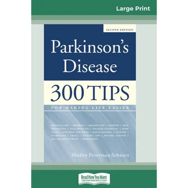 Parkinson's Disease: 300 Tips for Making Life Easier (16pt Large Print Edition)