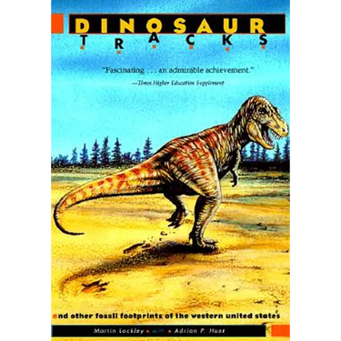 Dinosaur Tracks and Other Fossil Footprints of the Western United States