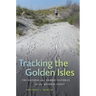 Tracking the Golden Isles: The Natural and Human Histories of the Georgia Coast
