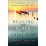 Healing the Scars of Addiction