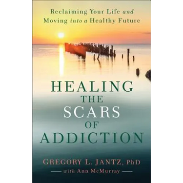 Healing the Scars of Addiction