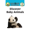 Discover Baby Animals: Level 2 Reader