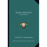 John Milton: A Biography