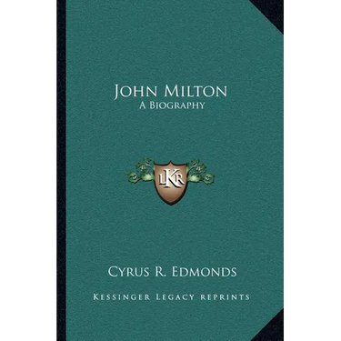John Milton: A Biography