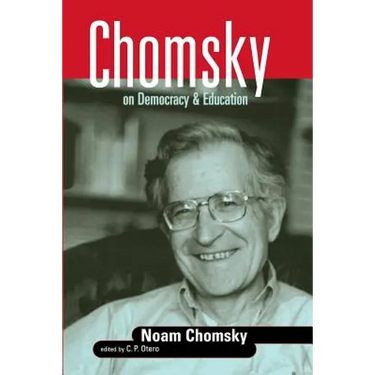 Chomsky on Democracy & Education