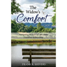 The Widows Comfort: Navigating The Loss Of Life's Most Treasured Relationship: Navigating The Loss Of Life's Most Treasured Relationship