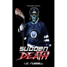Sudden Death: River City Hell Book 2