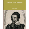 The Art of Divine Meditation