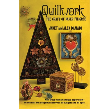 Quillwork: The Craft of Paper Filigree