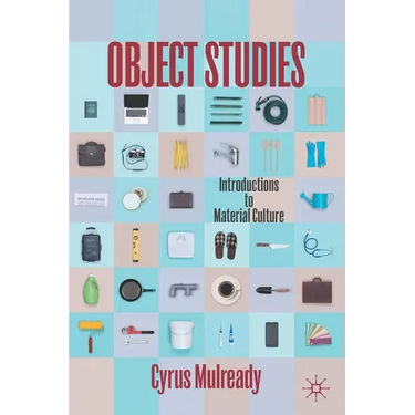 Object Studies: Introductions to Material Culture