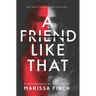 A Friend Like That: A Gripping Psychological Thriller