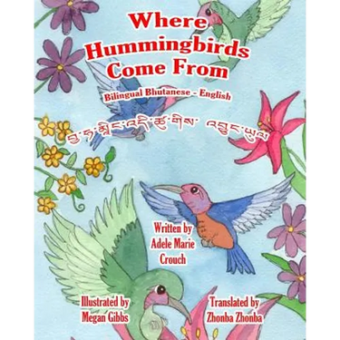 Where Hummingbirds Come From Bilingual Bhutanese English