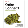 Kafka Connect: Build and Run Data Pipelines