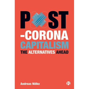 Post-Corona Capitalism: The Alternatives Ahead