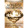 Acres of Diamonds by Russell H. Conwell