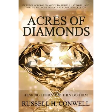 Acres of Diamonds by Russell H. Conwell