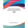 A Short History Of National Education In Great Britain And Ireland (1908)