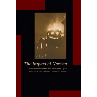 The Impact of Nazism: New Perspectives on the Third Reich and Its Legacy
