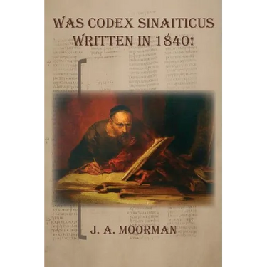 Was Codex Sinaiticus Written In 1840!