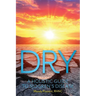 Dry: A Holistic Guide to Sjogren's Disease