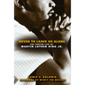 Never to Leave Us Alone: The Prayer Life of Martin Luther King Jr