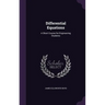 Differential Equations: A Short Course for Engineering Students