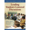 The Teacher′s Guide to Leading Student-Centered Discussions: Talking about Texts in the Classroom