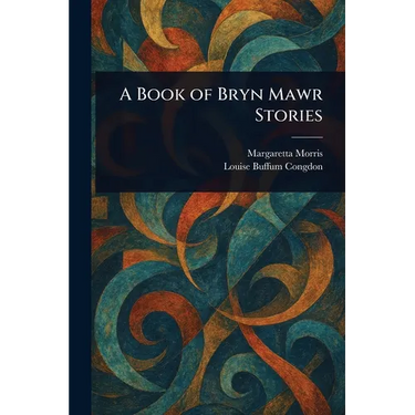 A Book of Bryn Mawr Stories