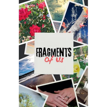 Fragments of Us