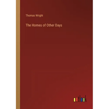 The Homes of Other Days