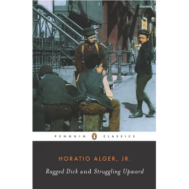 Ragged Dick and Struggling Upward