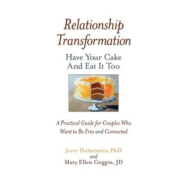 Relationship Transformation: Have Your Cake and Eat It Too