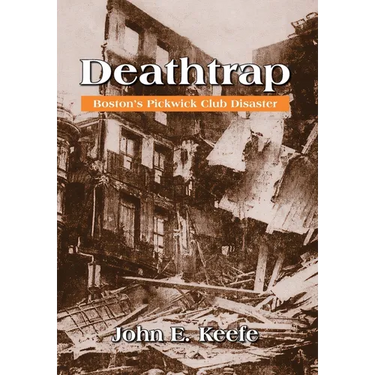 Deathtrap: Boston's Pickwick Club Disaster