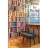 Time to Write: Inspiring lessons and practical skills for writing the novel you've always wanted