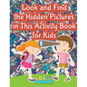 Look and Find the Hidden Pictures in This Activity Book for Kids