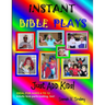 Instant Bible Plays, Just Add Kids!
