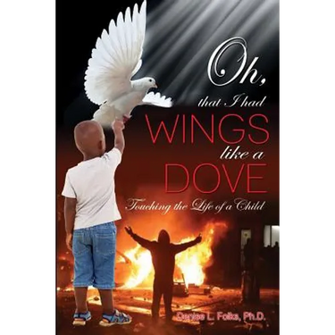 Oh, that I had Wings like a Dove: Touching the Life of a Child