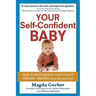 Your Self-Confident Baby: How to Encourage Your Child's Natural Abilities -- From the Very Start