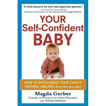 Your Self-Confident Baby: How to Encourage Your Child's Natural Abilities -- From the Very Start