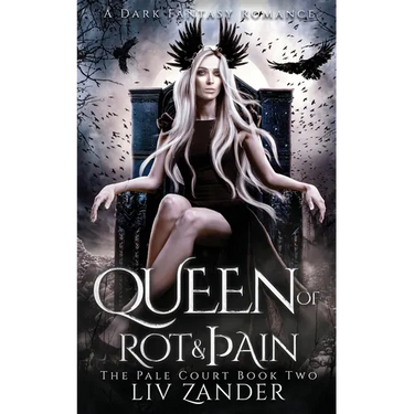 Queen of Rot and Pain: A Dark Fantasy Romance