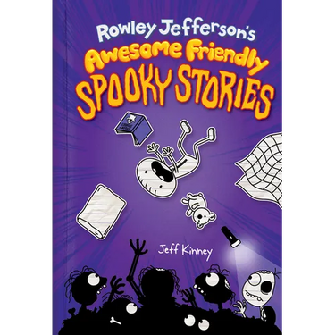 Rowley Jefferson's Awesome Friendly Spooky Stories: From the Creator of Diary of a Wimpy Kid