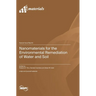 Nanomaterials for the Environmental Remediation of Water and Soil