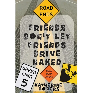 Friends Don't Let Friends Drive Naked